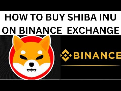 HOW TO BUY SHIBA INU ON BINANCE EXCHANGE