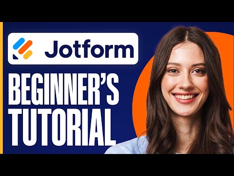 JotForm Tutorial For Beginners (Step-By-Step)