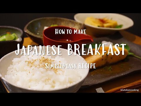 Traditional Japanese breakfast | How to make a Japanese Breakfast |  おうちごはん Tokyo style 2021