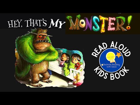 Hey, That's My Monster! - Read Aloud Kids Book - A Bedtime Story with Dessi!