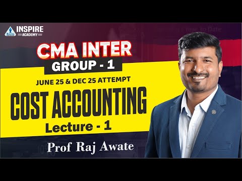 COSTING L 01 | CMA Inter Group 1 | June 25 and Dec 25 exam | By Raj Awate