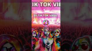 DJ TIK TOK VIRAL #djtiktok #djtiktokviral2023 #djtiktokterbaru #djtiktokviral #djtiktok2022