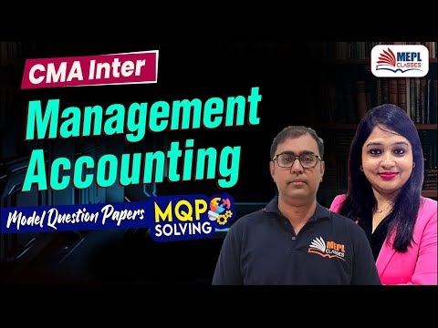 CMA Intermediate | Management Accounting - MQP SOLVING 📝| MEPL Classes