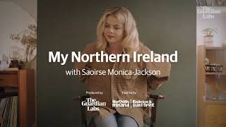 The Guardian Labs – My Northern Ireland with Saoirse Monica-Jackson