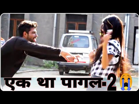 EK THA PAGAL 2 || AMAN BHATI