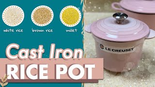 Cook Rice with a Cast Iron Pot  🌾 White Rice, Brown Rice & Millet | Review of Le Creuset Rice Pot