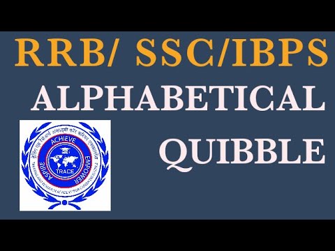 RRB/ SSC/ IBPS/ PSC/ CTET -- ALPHABETICAL QUIBBLE