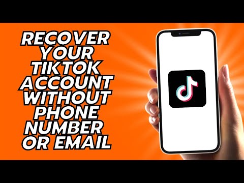 How To Recover Your Tiktok Account Without Phone Number Or Email