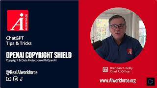 AIworkforce ChatGPT Tip  - Understanding OpenAI's Copyright Shield