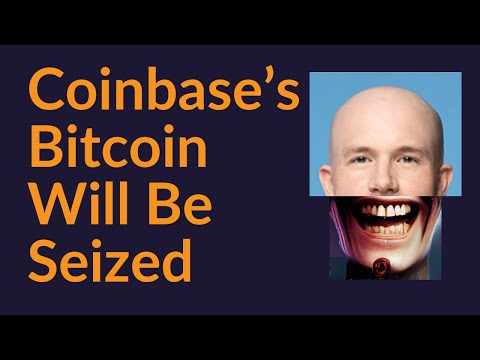 Coinbase's Bitcoin Will Be Seized