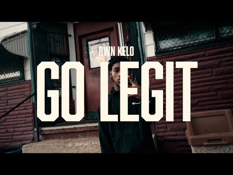 DWN Kelo “Go Legit” (Official Music Video)