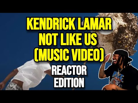 Kendrick Lamar - Not Like Us (Official Video) - REACTION MASHUP