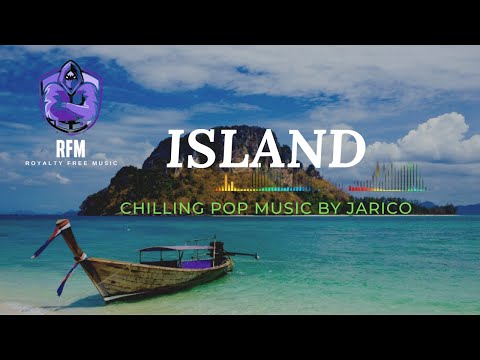 Chilling pop music [copyright free] - Island by Jarico