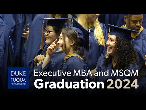 The Duke MBA – Executive MBA and MSQM Graduation 2024