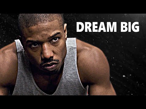 DREAM BIG - Best Motivational Speech Compilation