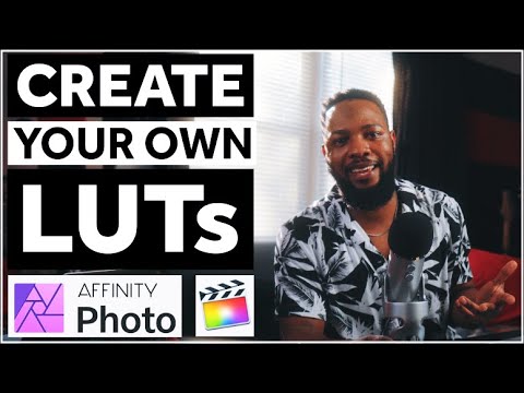 HOW TO Create Your Own LUTs with Affinity Photo in 10 Steps (Part 1)