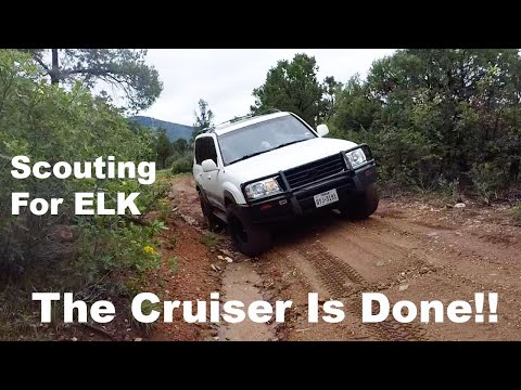 Taking The Cruiser Overlanding, Scouting For Elk, And Fly Fishing