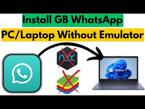 How to Install GB WhatsApp in PC/Laptop Without Emulator