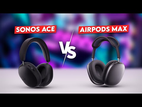 Sonos Ace vs AirPods Max - What Are The Differences?