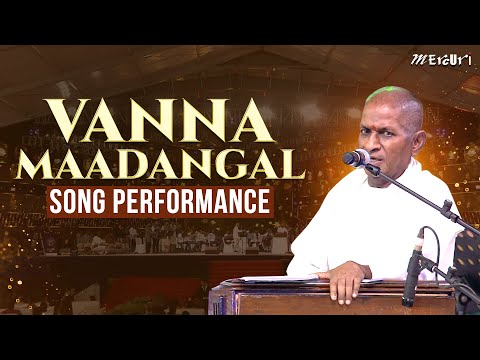 Vanna Maadangal Song Performance | Isaignani Ilaiyaraaja Concert | Mercuri Foundation