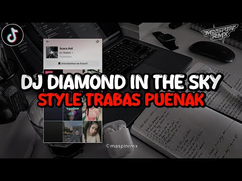 Dj Diamond In The Sky Full Bass Santuy Style Trabas Viral TikTok 2024