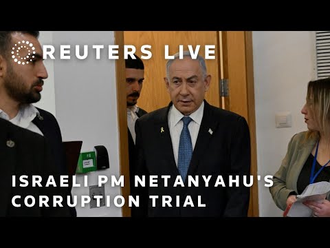 LIVE: Israeli PM Netanyahu's corruption trial