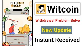 witcoin withdraw withdraw problem solve | instant Withdraw | witcoin earning | crypto skills