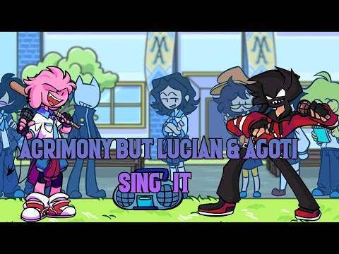 Acrimony But Lucian & Agoti Sing It (Acrimony Lucian Vs Agoti) - FNF Cover