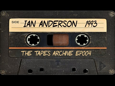 #004 Ian Anderson of Jethro Tull 1993 | The Tapes Archive podcast