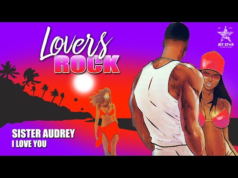 Sister Audrey - I Love You (Official Audio) | Jet Star Music