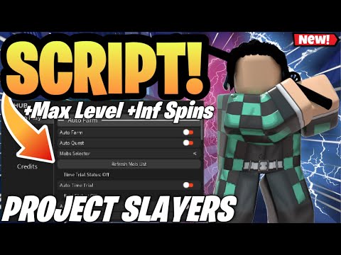 *NEW* Project Slayers Script Pastebin 2022 | INF LEVELS + INF SPINS + AUTOFARM