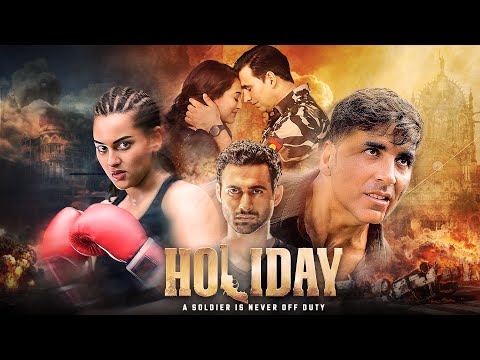 Akshay Kumar Blockbuster Action Movie Holiday - A Soldier Is Never Off Duty |Sonakshi Sinha, Govinda