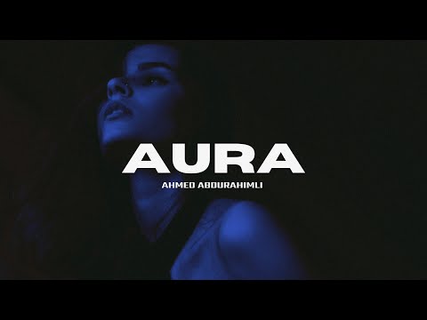 Ahmed Abdurahimli - Aura