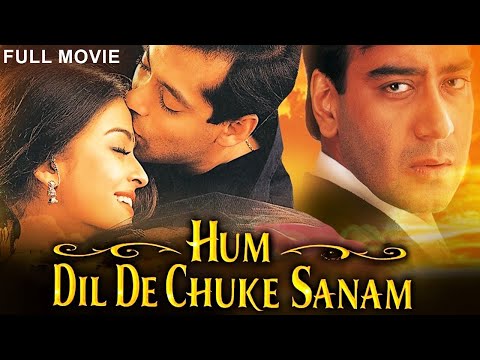 HUM DIL DE CHUKE SANAM - Full Movie | Bollywood Romantic Movie | Salman Khan, Aishwarya, Ajay Devgan