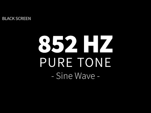 852 Hz Pure Tone - Sine Wave | THIRD EYE Chakra Balancing | Solfeggio Frequencies Healing