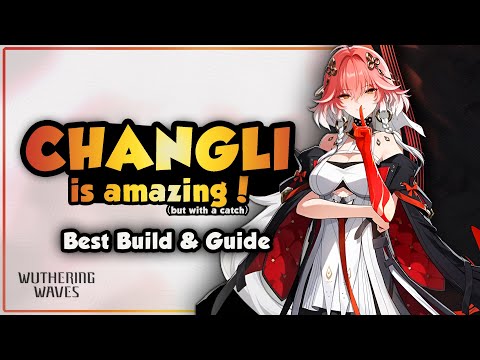 COMPLETE Changli Guide! | Best Build, Weapons, Echoes & Teams | Wuthering Waves