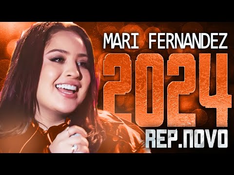 MARI FERNANDEZ 2024 ( REPERTÓRIO NOVO 2024 ) CD NOVO - MÚSICAS NOVAS