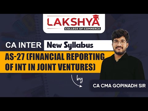 AS - 27 || ADVANCED ACCOUNTING || CA INTER  MAY 2024 || BY CA CMA GOPINADH SIR (AIR 23)| LAKSHYA EDU