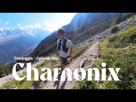 Trail Running in Chamonix | UTMB | Raw Joggin'