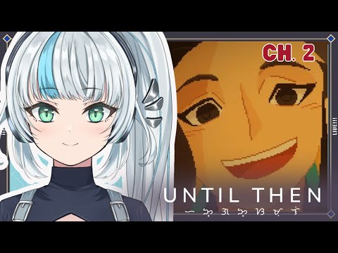 Meeting New Faces! | Until Then Chapter 2