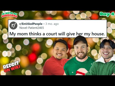 My  ENTITLED Mom Thinks She Can OWN MY House! | 12 Days of Midscore | Day 4