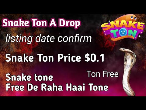 Snake Tone A Drop || Listing Date Confirm || Cryptocurrencyind || Crypto King || Ton Free || Sanke .