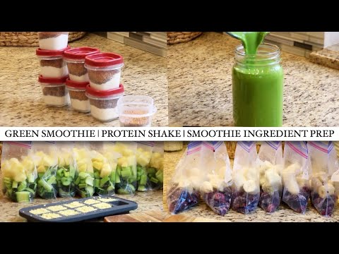 SMOOTHIE INGREDIENT PREP | PROTEIN SHAKE | GREEN SMOOTHIE