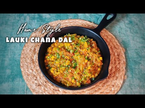 Lauki Chana Dal Recipe | लौकी और चना दाल की सब्ज़ी | Home-Style Chana Dal Lauki Recipe