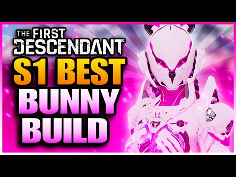 SEASON 1 BEST BUNNY BUILD - The First Descendant