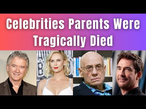 Celebrities Whose Parents Were Tragically Died