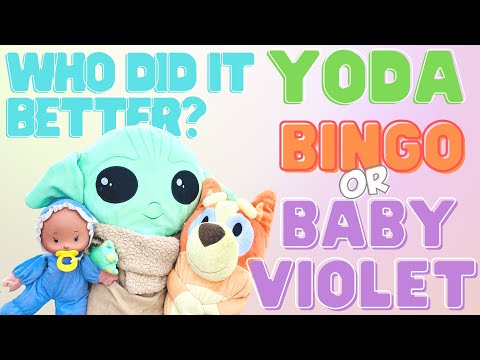 WHO DID IT BETTER? Yoda, Bingo or Baby Violet?