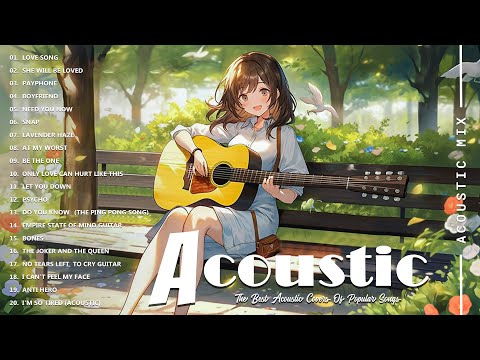 Best Acoustic Cover - Guitar Covers Of Popular Songs - Top songs 2024 new popular songs