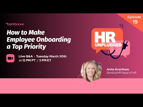 Tactics For Successful Employee Onboarding | HR Unplugged | BambooHR