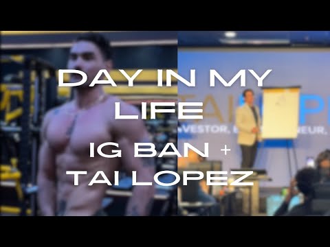 Day in my life: IG Ban and Tai Lopez